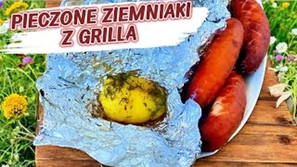 Najlepsze PIECZONE ZIEMNIAKI z grilla - są tak pyszne, że zawsze znikają w pierwszej kolejności