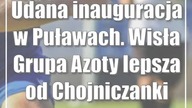 Udana inauguracja w Puławach.  Wisła Grupa Azoty lepsza od Chojniczanki