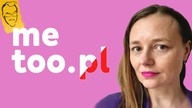 Jak wyglądało polskie Me Too? | dr Magdalena Grzyb