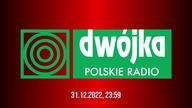 Polskie Radio Dwójka - Powitanie nowego 2023 roku