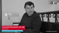 Krzysztof Kononowicz nie żyje.  Miał 62 lata [KS Info]
