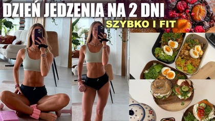 Jak SZYBKO gotować na 2 DNI by być w DOBREJ FORMIE / dzień jedzenia