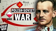 Why Russias Invasion of Poland Failed (Polish-Soviet War Documentary)