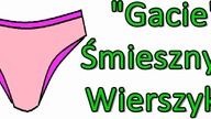 Śmieszne Wierszyki o Gaciach 5 Zabawne Rymowanki Wesołe Wiersze Fajne Mega Bekowe Teksty PL