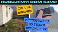 Budujemy! Dom na start 63 m2.  Cz. 19 Zima na budowie. Przygotowania do stropu Na Działce! Vlog odc. 133