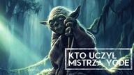 Kto uczył Mistrza Yodę? [HOLOCRON]