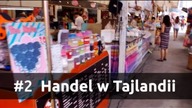 #2 Handel w Tajlandii [Tajlandia]