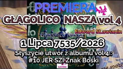 Głagolico Nasza vol4 już 1 Lipca 7535/2026 na platformach muzycznych #edwardsławianin