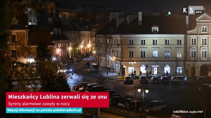 Mieszkańcy Lublina zerwali się ze snu.  Syreny alarmowe zawyły w nocy [KS Info]