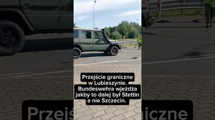 Przejście graniczne w Lubieszynie.  Bundeswehra wjeżdża jak do siebie, omijają kontrolę graniczną