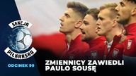 Zmiennicy zawiedli Paulo Sousę [SEKCJA PIŁKARSKA #99]