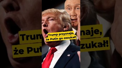 Trump przyznaje, że Putin go oszukał! #polityka #Rosja #Ukraina #wojna #Trump #Putin