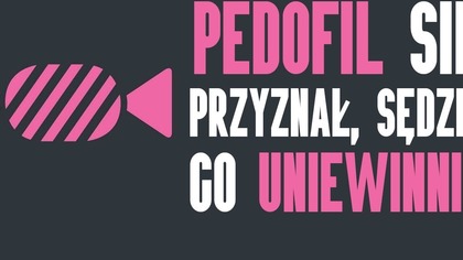 Sąd uniewinnił pedofila, chociaż się przyznał