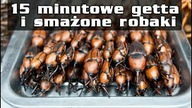MĄDRZEJ NIE WSPOMNIEĆ - 15 minutowe getta i smażone robaki
