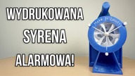 PRAWDZIWA SYRENA ALARMOWA Z DRUKARKI 3D! - MyProdżekts #15