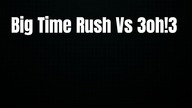 Big Time Rush Vs 3oh!3- Brand New Back to Life (PaulPoland Mash-Up) (Preview)