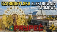 Radioaktywna PRYPEĆ i Czarnobylska Elektrownia Atomowa