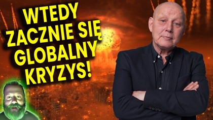 Wtedy Zacznie Się Globalny Kryzys! Przepowiednia Krzysztofa Jackowskiego - Analiza Ator
