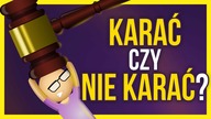 Po co karzemy przestępców?