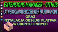 Instalacja Flatpak w Linux Ubuntu oraz łatwe zarządzanie rozszerzeniami Gnome - Extension Manager