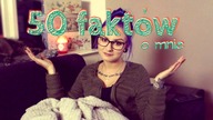 50 faktów o mnie