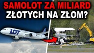 DLACZEGO 10 LETNIE DREAMLINERY SĄ JUŻ ZŁOMOWANE?