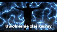 Uwolnienie się od złej karmy 