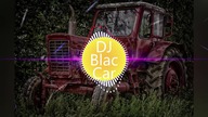 DJ Blac Car & NAJLEPSZA SKŁADANKA DO CIĄGNIKA SKŁADANKA DLA ROLNIKÓW DISCO POLO Vol. 5
