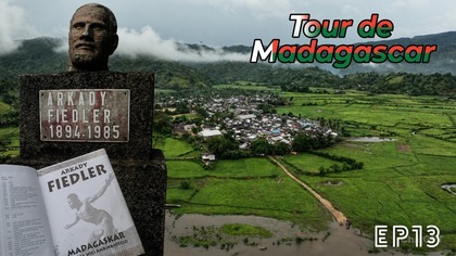 Tour de Madagascar - Ambinanitelo.  Polska historia ukryta w dżungli E13 [ENG SUB]
