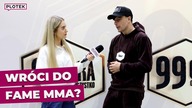 Karaś o freak fightach i ojcostwie