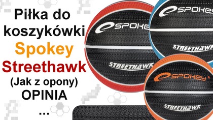 Piłka do kosza Spokey Streethawk - Opinia
