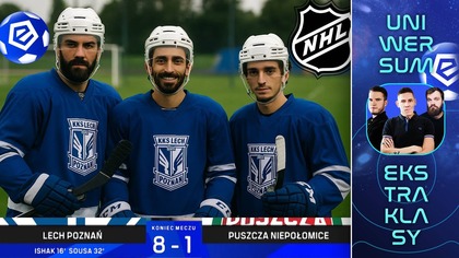 LECH POZNAŃ - SEKCJA HOKEJOWA | 31.  kolejka | Uniwersum Ekstraklasy