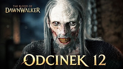 The Blood of Dawnwalker - Odc.  12 - ŚWIĘTY MIHAI