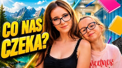 BACK TO SCHOOL CZY DŁUŻSZE WAKACJE?  Rozmawiamy o czwartej klasie i liceum  Daily Vlog 3 sierpnia