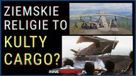 Czy WSZYSTKIE religie są starożytnymi Kultami Cargo?