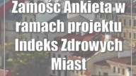 Zamość: Ankieta w ramach projektu Indeks Zdrowych Miast