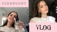 CZERWCOWY VLOG || ZAKOŃCZENIE ROKU SZKOLNEGO