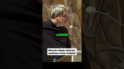 Wesołe Błędy Dziecka Podczas Mszy Świętej #pawlukiewicz