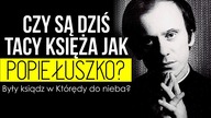 Czy są dziś tacy księża jak Popiełuszko? Były ksiądz w którędy do nieba? 2019. 10. 23