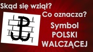 Symbol Polski Walczącej -skąd się wziął, co oznacza?