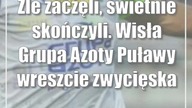 Źle zaczęli, świetnie skończyli.  Wisła Grupa Azoty Puławy wreszcie zwycięska