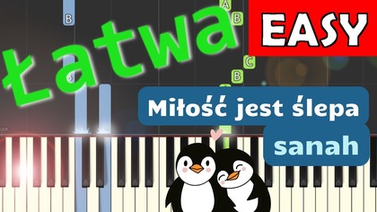  Miłość jest ślepa (sanah) - Piano Tutorial (łatwa wersja)  NUTY W OPISIE 
