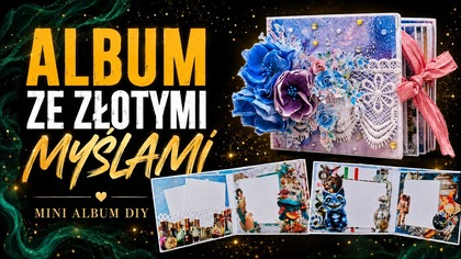 Mini album na złote myśli i cytaty | Scrapbooking tutorial krok po kroku