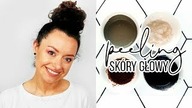 PEELING skóry głowy - Dlaczego należy go wykonywać? + 4 PRZEPISY DIY