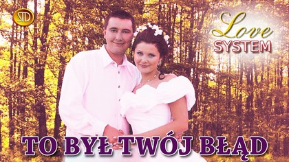 Love System To był Twój błąd