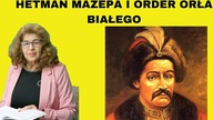 Hetman Mazepa - Historia i współczesność - dr Ewa Kurek