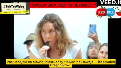 16. 09. 2023rr wypowiedzi Kobiet z MAUI na Hawajach, w emocjonalnym wystąpieniu..