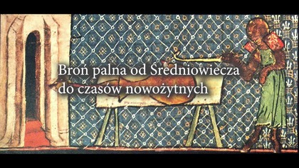 Historia Broni Palnej w Średniowieczu