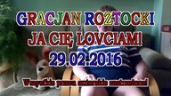 Gracjan Roztocki - Ja Cię Lovciam!