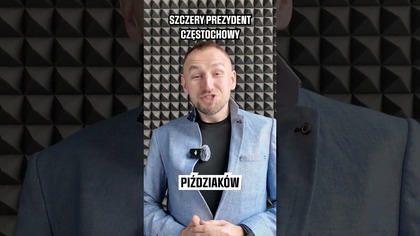 SZCZERY PREZYDENT CZĘSTOCHOWY